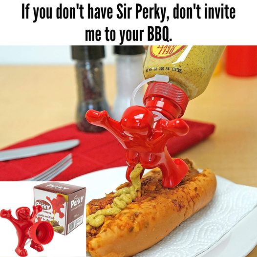 Anyone Seen Sir Perky Before.jpg